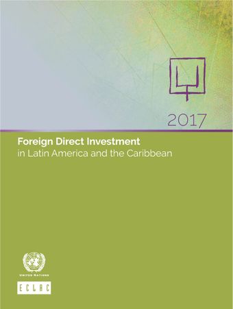 image of Foreign Direct Investment in Latin America and the Caribbean 2017