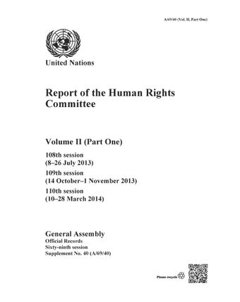 image of Report of the Human Rights Committee Volume II Part One, 108th session (8–26 July 2013), 109th session (14 October–1 November 2013), 110th session (10–28 March 2014)