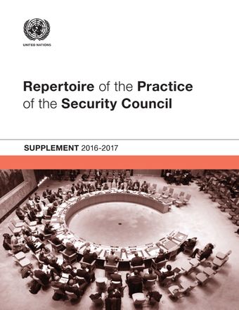 image of Repertoire of the Practice of the Security Council: Supplement 2016-2017