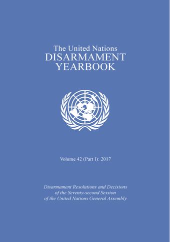 image of United Nations Disarmament Yearbook 2017: Part I