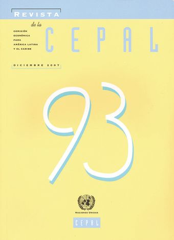 Revista de la CEPAL No. 93, Diciembre 2007