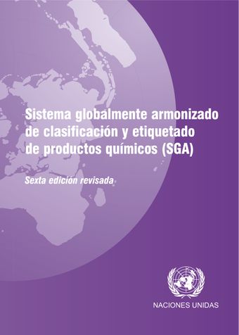 image of Sistema Globalmente Armonizado de Clasificación y Etiquetado de Productos Químicos (SGA) - Sexta Edición Revisada