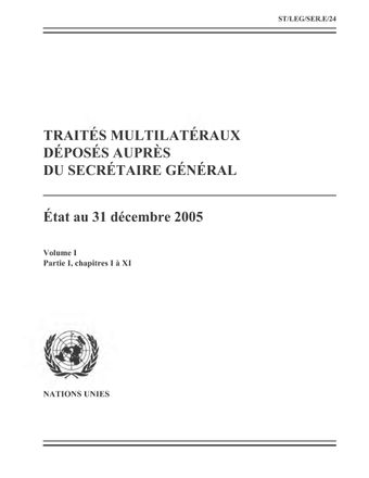 image of Traités Multilatéraux Déposés Auprès du Secrétaire Général: Etat au 31 Décembre 2005