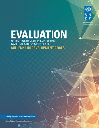 image of Evaluation of the Role of UNDP in Supporting National Achievement of the Millennium Development Goals