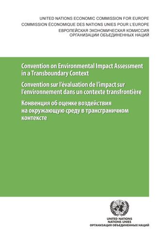 image of Convention on Environmental Impact Assessment in a Transboundary Context (As Amended on 27 February 2001 and on 4 June 2004)