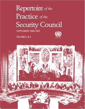 image of Repertoire of the practice of the security council: Supplement 2004-2007
