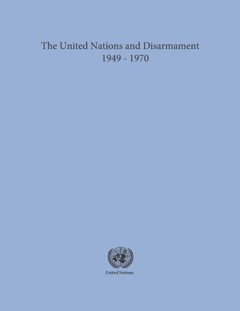 image of United Nations and Disarmament 1945-1970