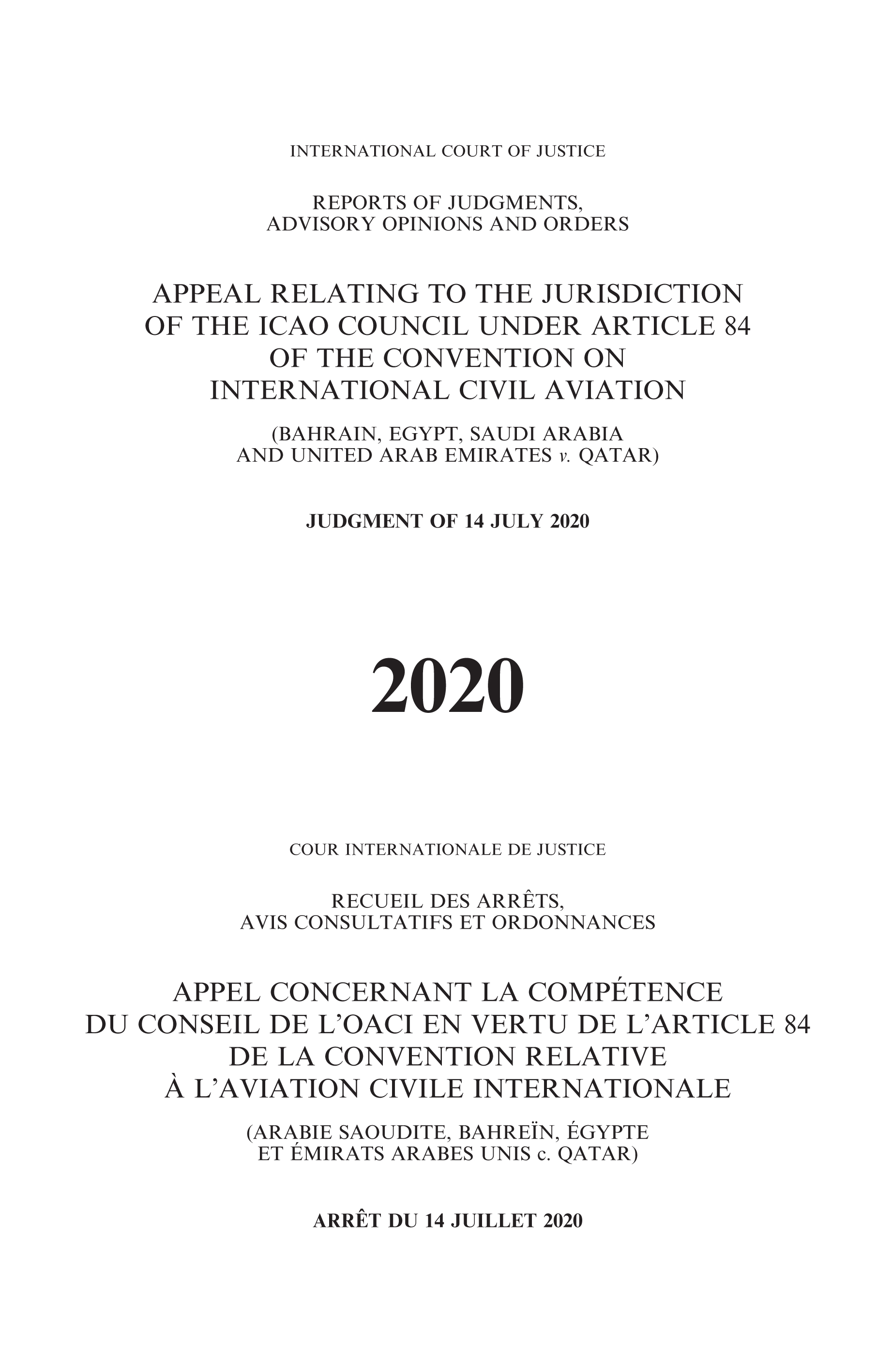image of Reports of Judgments, Advisory Opinions and Orders 2020: Appeal relating to the Jurisdiction of the ICAO Council under Article 84 of the Convention on International Civil Aviation (Bahrain, Egypt, Saudi Arabia and United Arab Emirates v. Qatar)