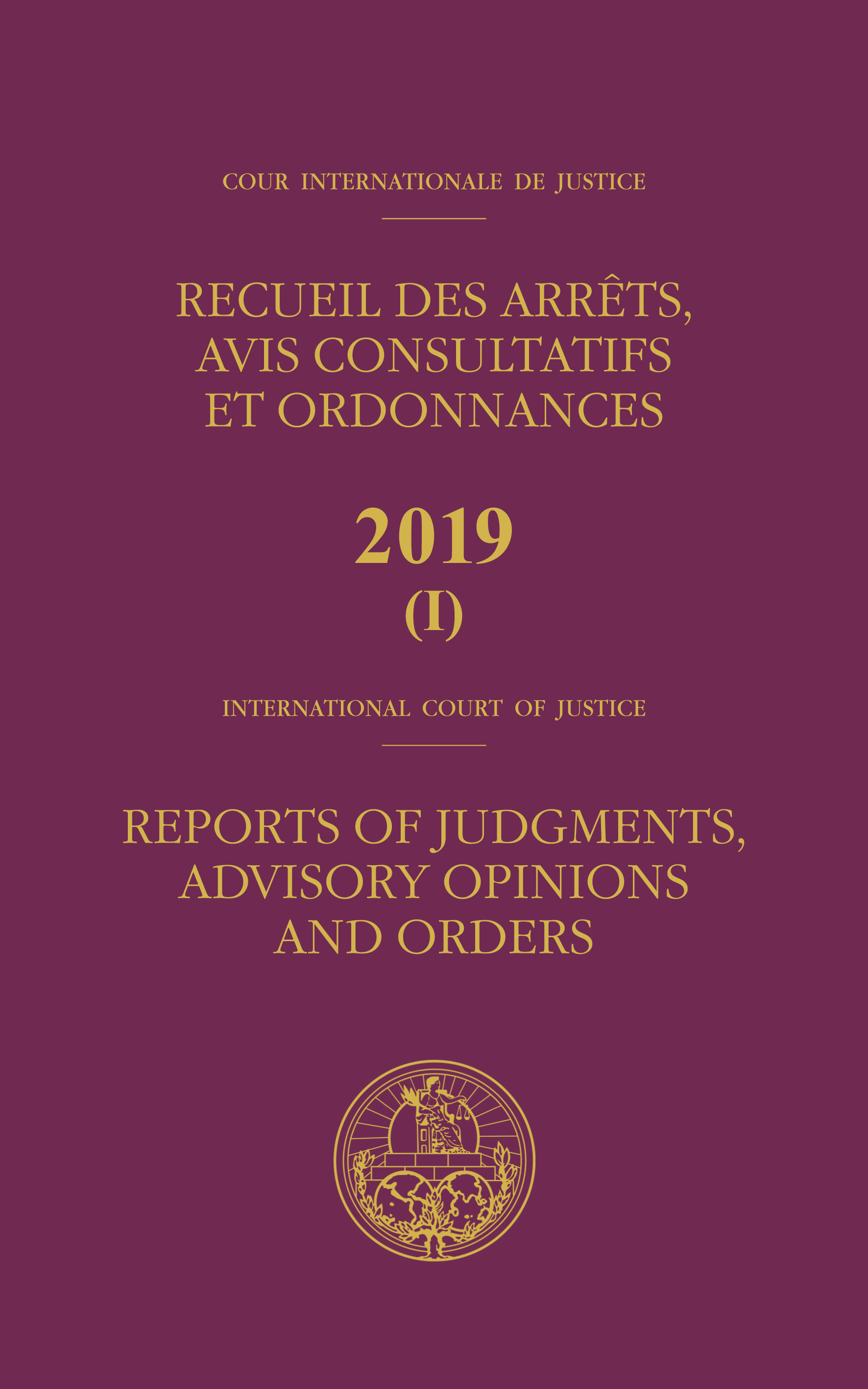image of Recueil des arrêts, avis consultatifs et ordonnances 2019: Immunités et procédures pénales (Guinée équatoriale c. France)