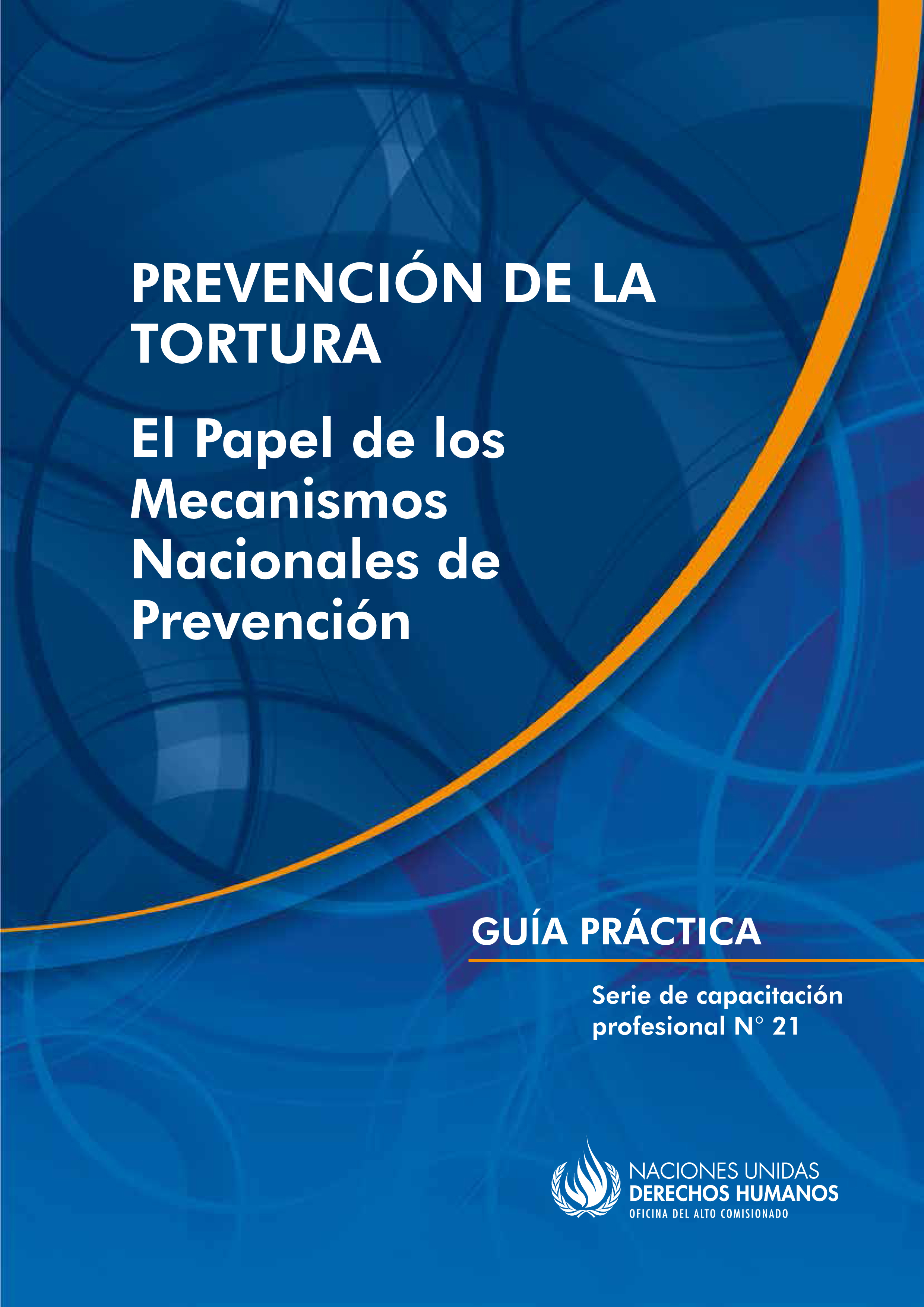 image of Prevención de la tortura: El Papel de los mecanismos nacionales de prevención - guía práctica
