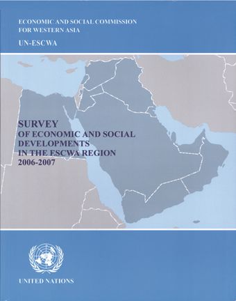 image of Survey of Economic and Social Developments in the ESCWA Region 2006-2007