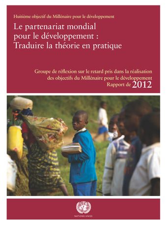 image of Rapport du Groupe de réflexion sur le retard pris dans la réalisation des objectifs du Millénaire pour le développement 2012