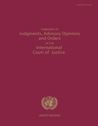 image of Summaries of Judgments, Advisory Opinions and Orders of the International Court of Justice 2008-2012