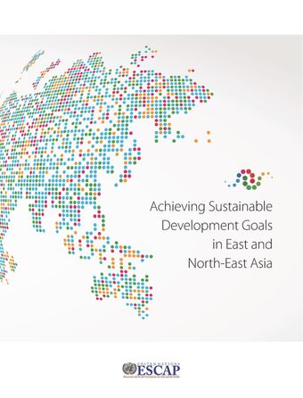 image of Achieving Sustainable Development Goals in East and North-East Asia