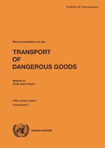 image of Recommendations on the Transport of Dangerous Goods: Manual of Tests and Criteria - Fifth Revised Edition, Amendment 1