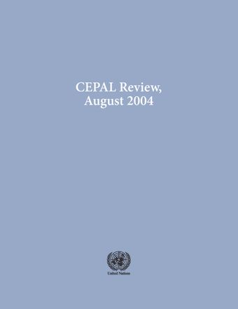 CEPAL Review No. 83, August 2004