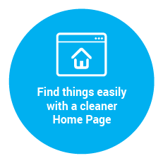 Find things easily with a cleaner Home Page