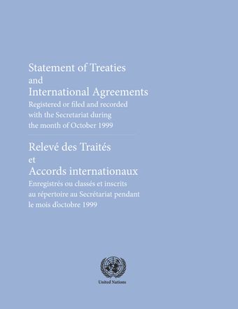image of Traités et accords internationaux enregistrés pendant le mois d’Octobre 1999: Nos. 36130 à 36202