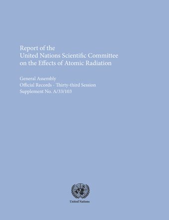 image of Report of the United Nations Scientific Committee on the Effects of Atomic Radiation (UNSCEAR) 1978