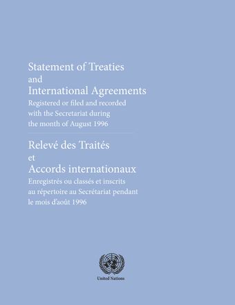 image of Traités et accords internationaux originaux enregistrés pendant le mois d'Août 1996: Nos. 33008 à 33130