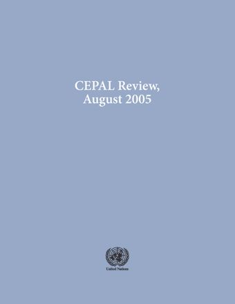 CEPAL Review No. 86, August 2005