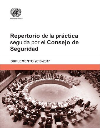 image of Repertorio de la práctica seguida por el Consejo de Seguridad: Suplemento 2016-2017