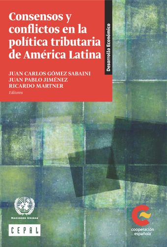 image of Consensos y Conflictos en la Política Tributaria de América Latina