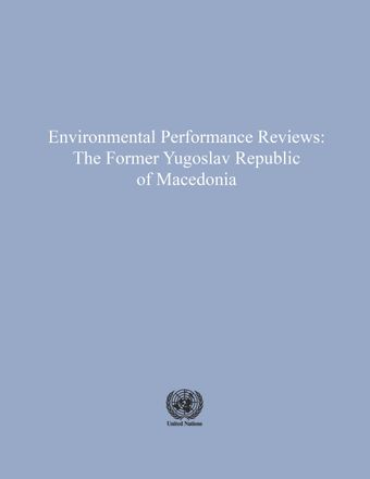 image of Environmental Performance Reviews: The Former Yugoslav Republic of Macedonia