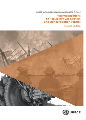 image of Recommendations on Regulatory Cooperation and Standardization Policies. Revised Edition WP.6