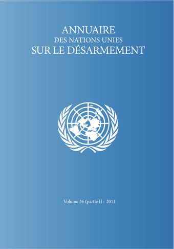 image of Annuaire des Nations Unies sur le Désarmement 2011: Part I
