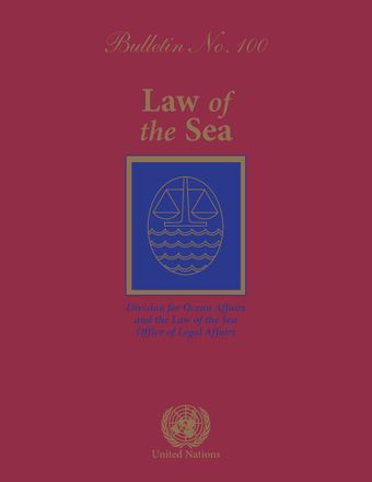 Law of the Sea Bulletin, No. 100