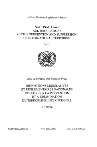 image of Dispostions legislatives et reglementaires nationales relatives a la prevention et a l’elimination du terrorisme international: partie I