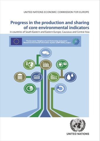 image of Progress in the Production and Sharing of Core Environmental Indicators in Countries of South-Eastern and Eastern Europe, Caucasus and Central Asia