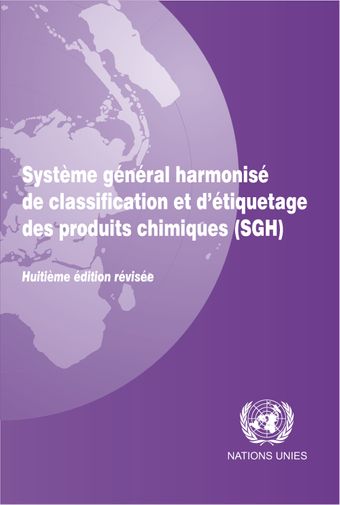 image of Objet, Portée Et Mise En Oeuvre Du Système Général Harmonisé De Classification Et D’étiquetage Des Produits Chimiques (Sgh)