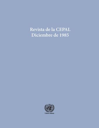 Revista de la CEPAL No. 27, Diciembre 1985