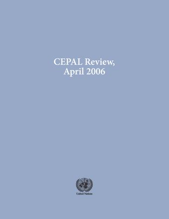 CEPAL Review No. 88, April 2006