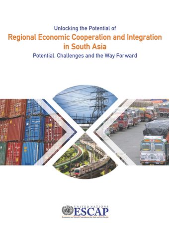 image of Unlocking the Potential of Regional Economic Cooperation and Integration in South Asia