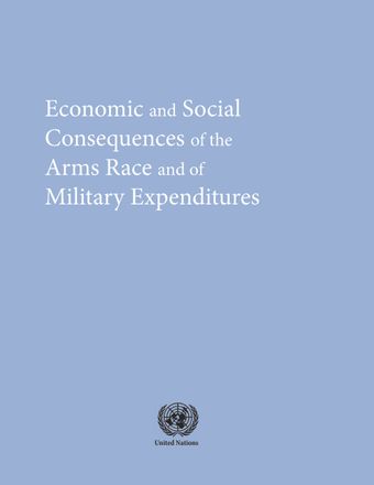 image of Economic and Social Consequences of the Arms Race and of Military Expenditures