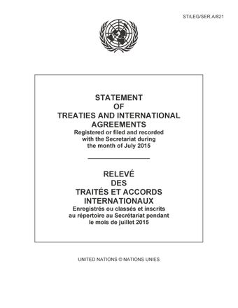 image of Relevé des Traités et Accords Internationaux Enregistrés ou Classés et Inscrits au Répertoire au Secrétariat Pendant le Mois de Juillet 2015