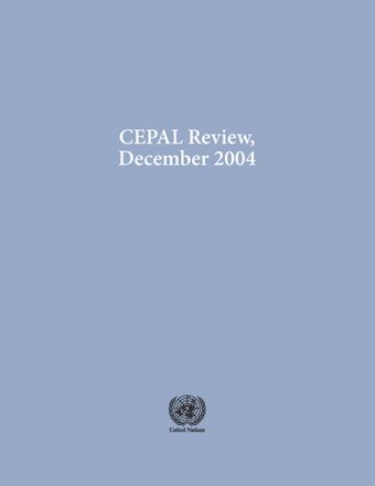 CEPAL Review No. 84, December 2004