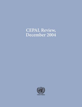 CEPAL Review No. 84, December 2004