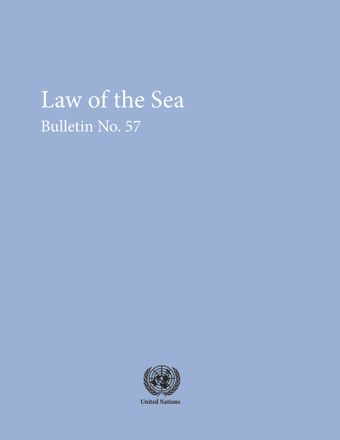 Law of the Sea Bulletin, No. 57