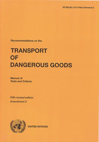 image of Recommendations on the Transport of Dangerous Goods: Manual of Tests and Criteria - Fifth Revised Edition, Amendment 2