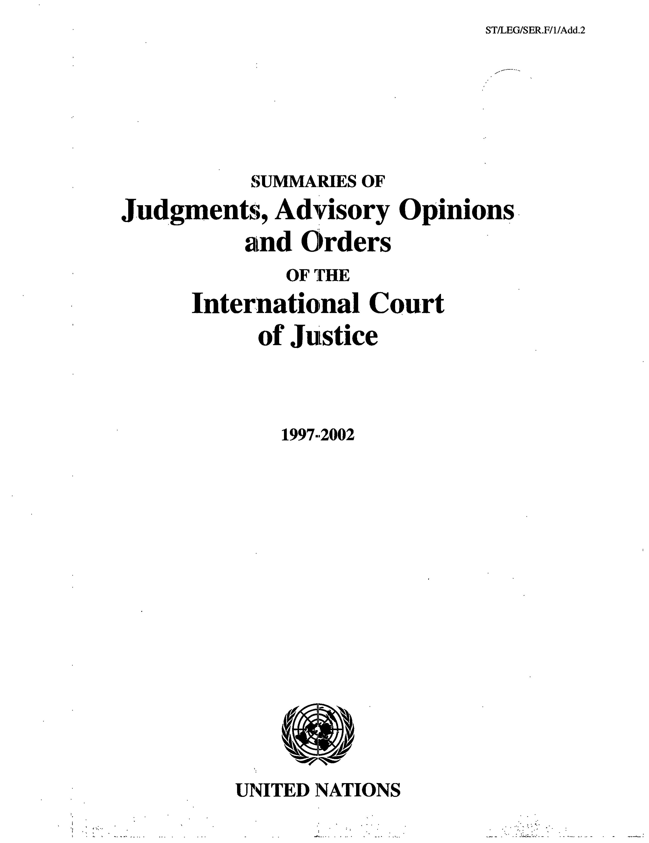 image of Summaries of Judgments, Advisory Opinions and Orders of the International Court of Justice 1997-2002