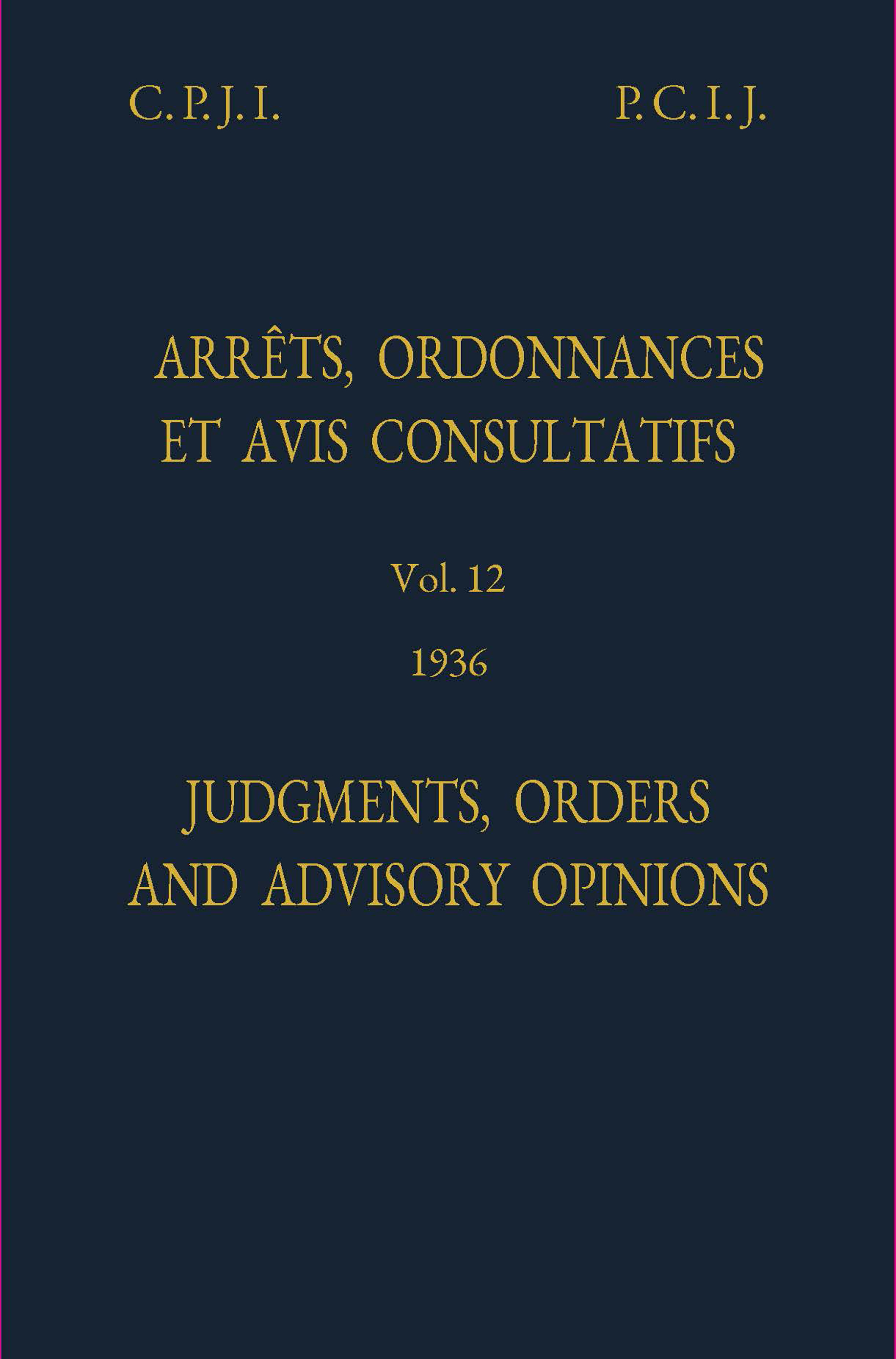 image of Judgments, Orders and Advisory Opinions: Vol. 12, 1936