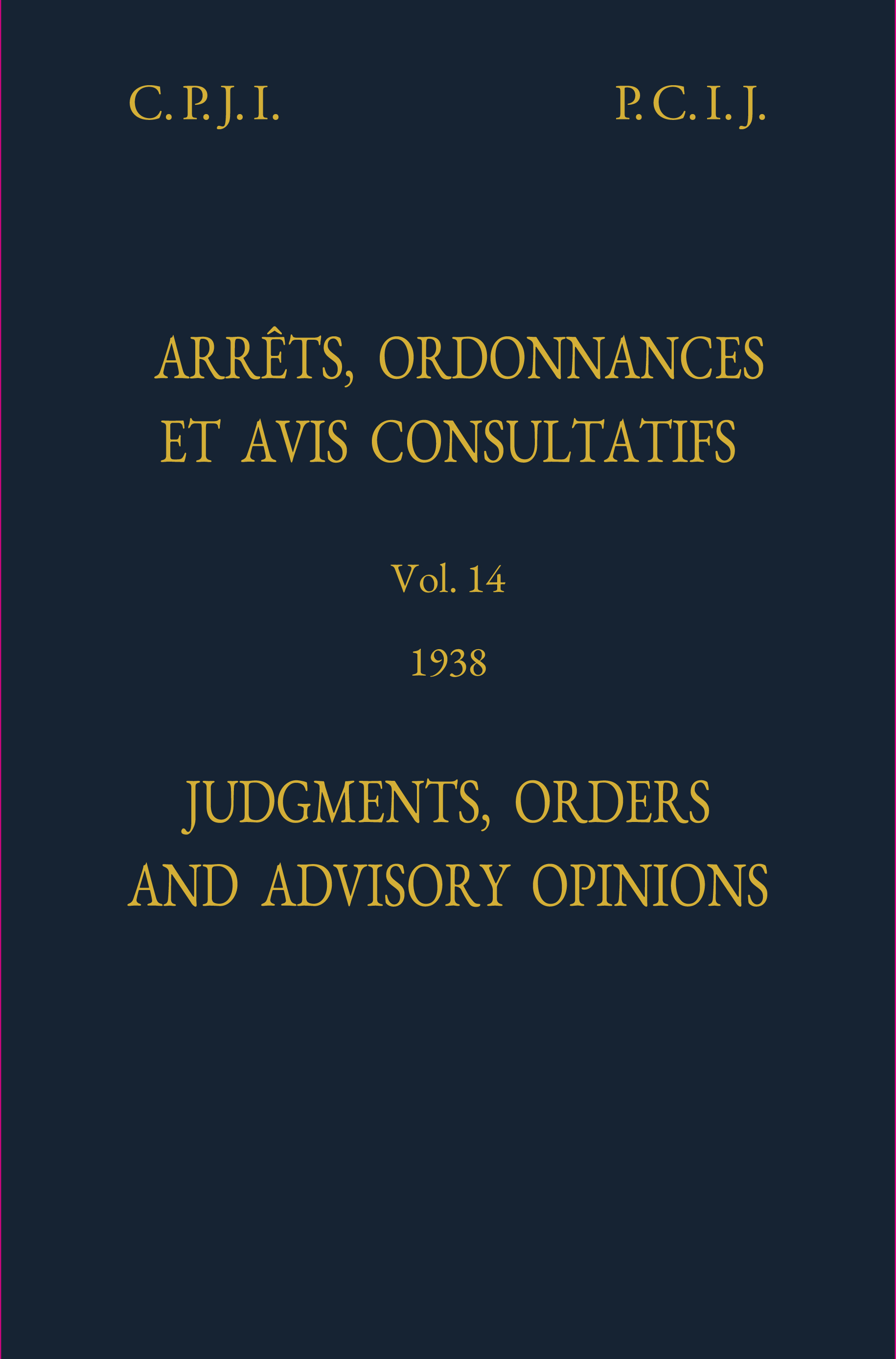 image of Judgments, Orders and Advisory Opinions: Vol. 14, 1938