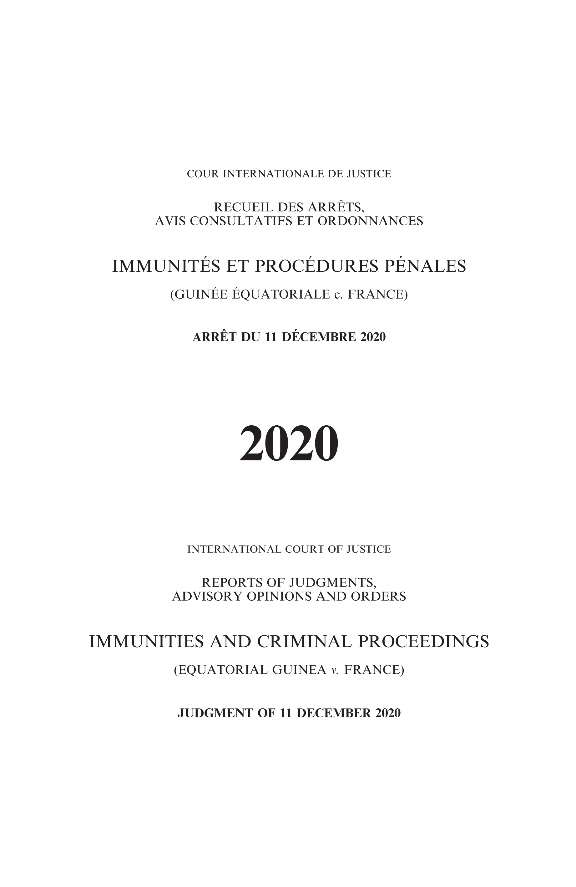 image of Recueil des arrêts, avis consultatifs et ordonnances: Immunités et procédures pénales (Guinée Équatoriale c. France)