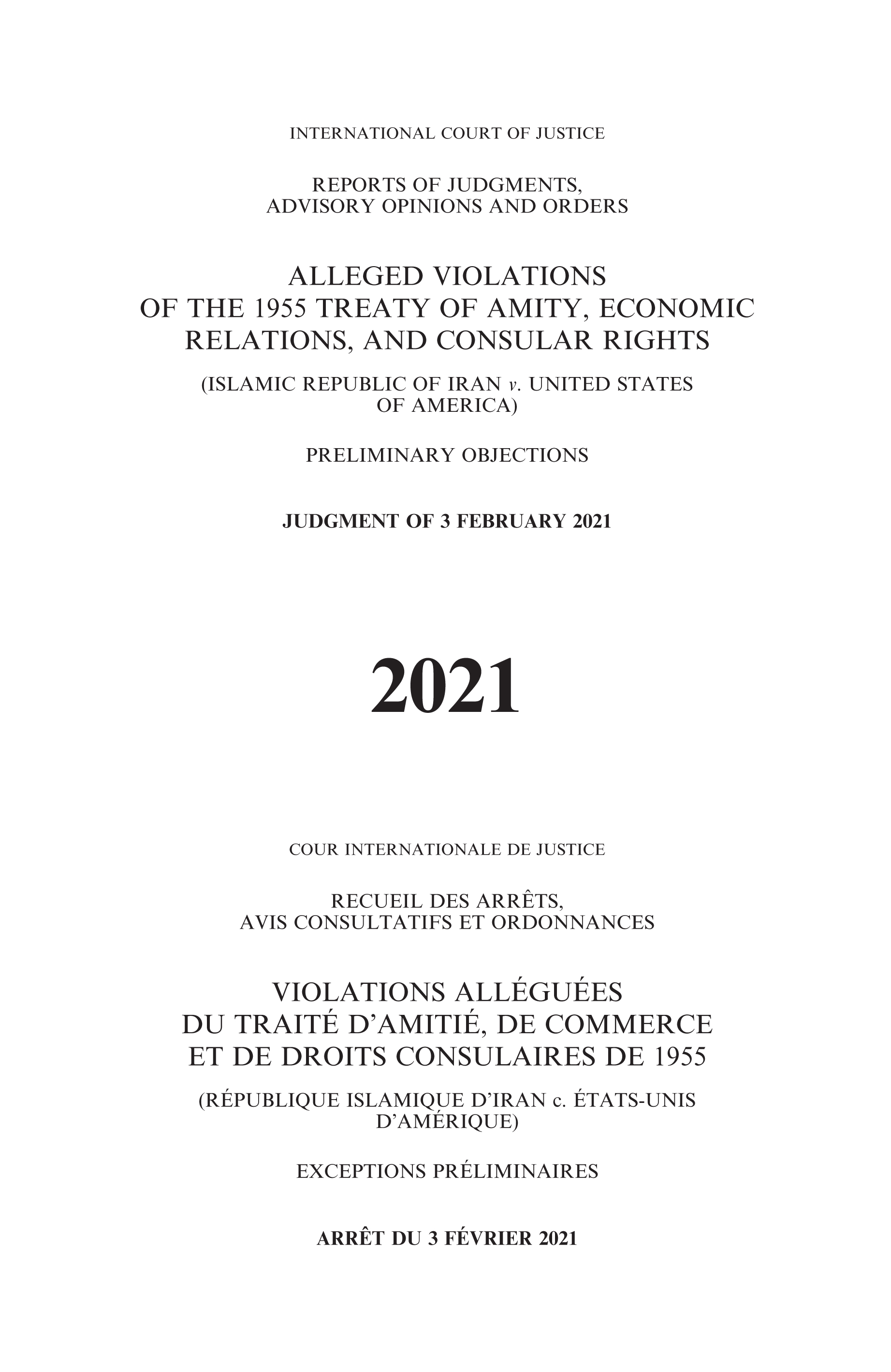 image of Reports of Judgments, Advisory Opinions and Orders 2021: Alleged Violations of the 1955 Treaty of Amity, Economic Relations, and Consular Rights (Islamic Republic of Iran v. United States of America)