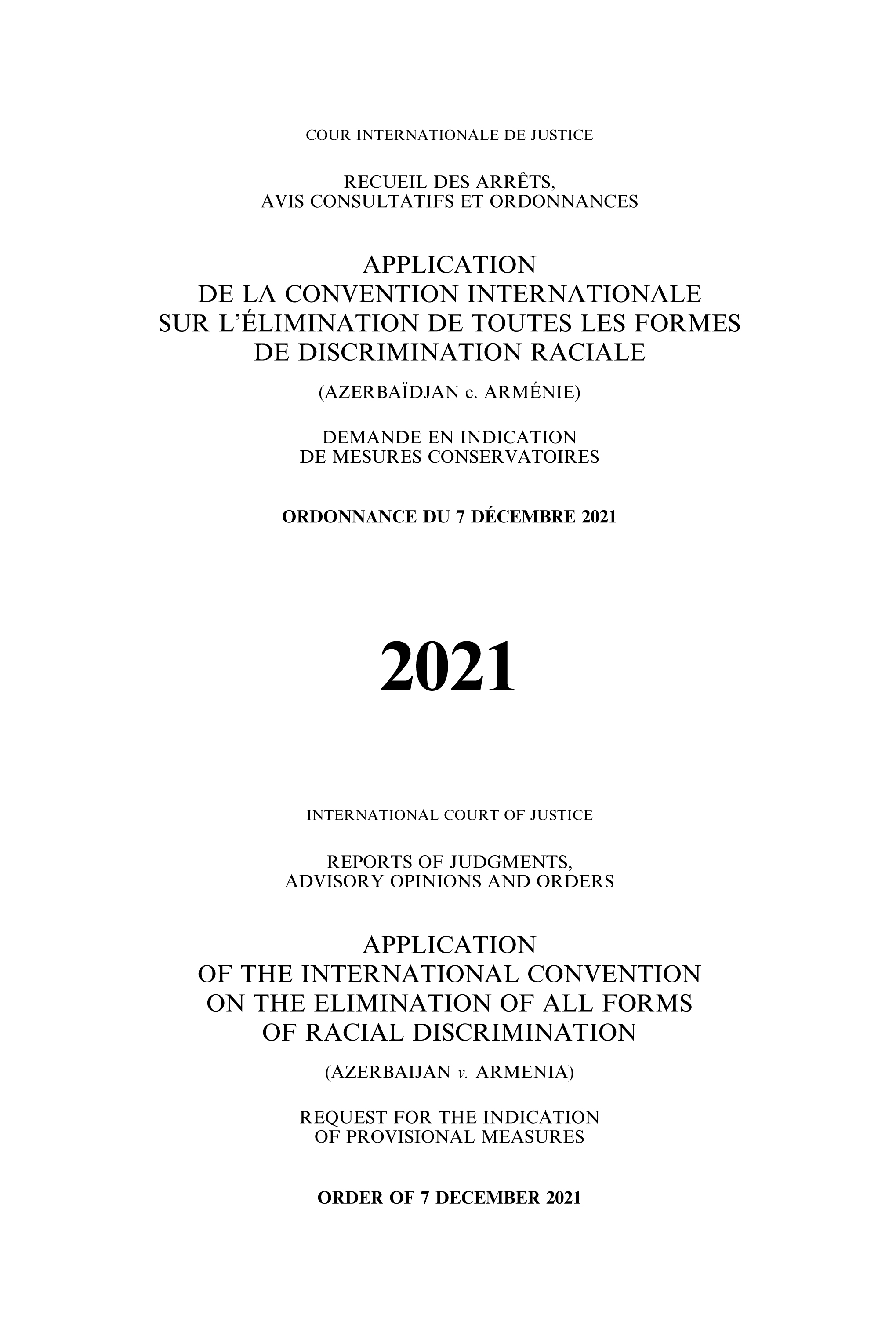 image of Reports of Judgments, Advisory Opinions and Orders: Application of the International Convention on the Elimination of All Forms of Racial Discrimination (Azerbaijan v. Armenia) Request for the Indication of Provisional Measures