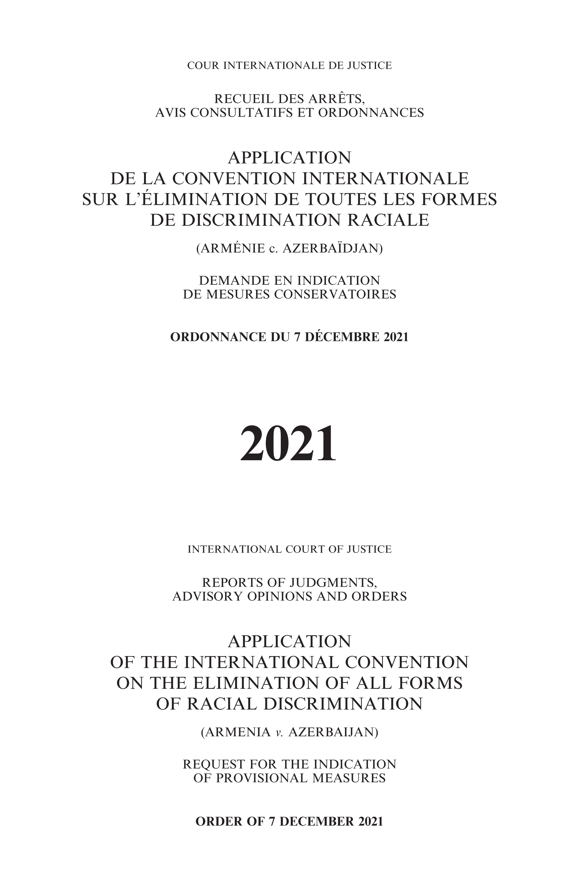 image of Reports of Judgments, Advisory Opinions and Orders: Application of the International Convention on the Elimination of All Forms of Racial Discrimination (Armenia v. Azerbaijan) Request for the Indication of Provisional Measures